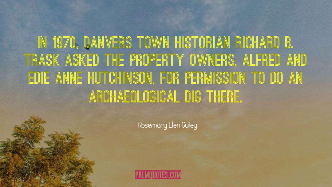 Rosemary Ellen Guiley Quotes: In 1970, Danvers town historian