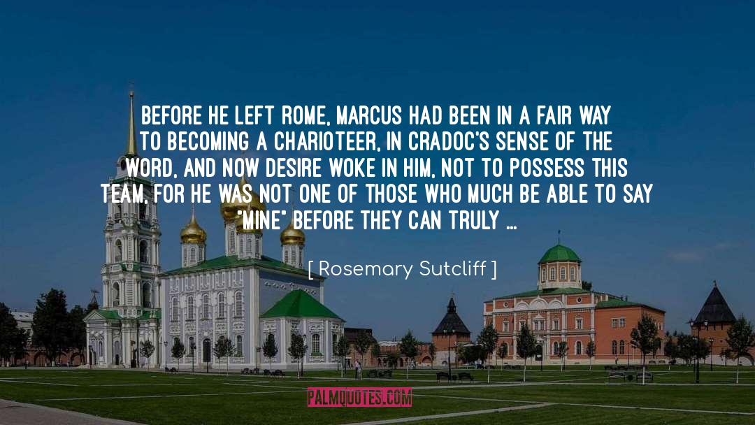 Rosemary Sutcliff Quotes: Before he left Rome, Marcus