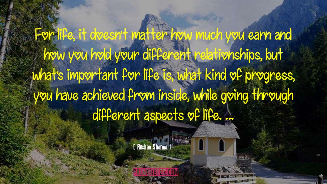 Roshan Sharma Quotes: For life, it doesn't matter