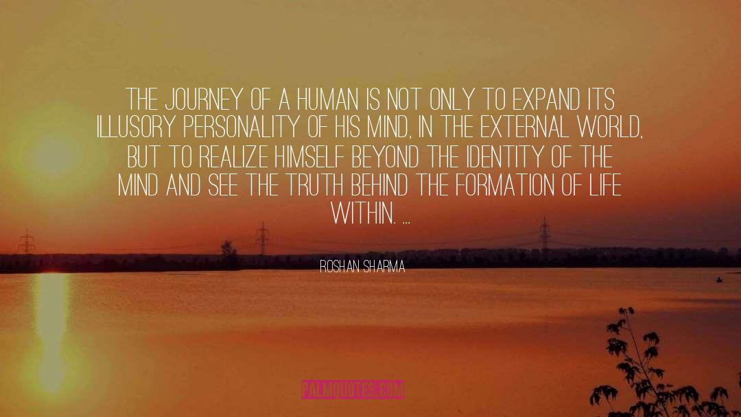 Roshan Sharma Quotes: The journey of a human
