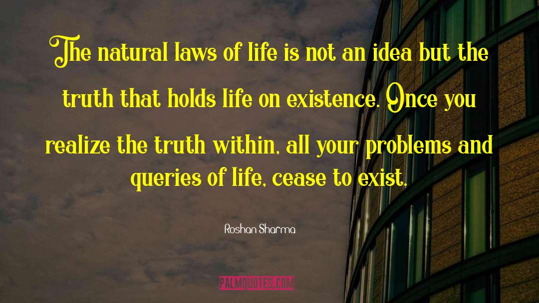 Roshan Sharma Quotes: The natural laws of life