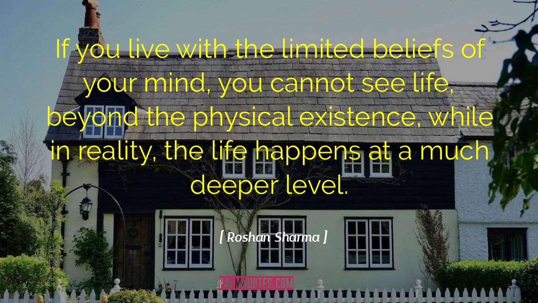 Roshan Sharma Quotes: If you live with the