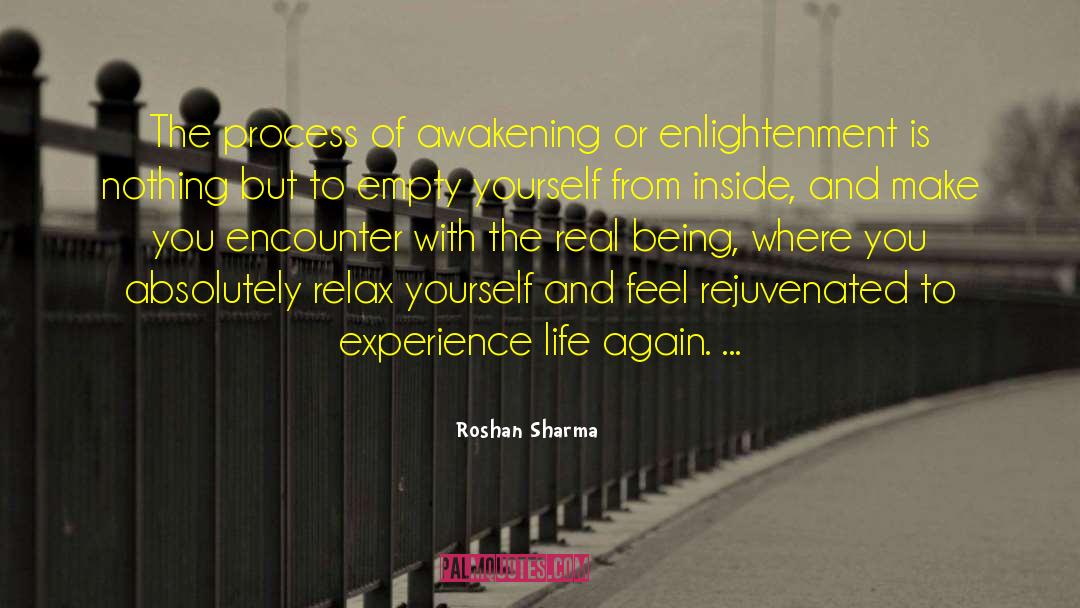 Roshan Sharma Quotes: The process of awakening or