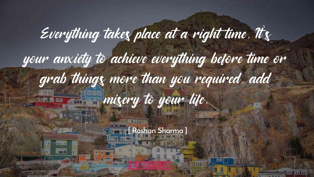 Roshan Sharma Quotes: Everything takes place at a