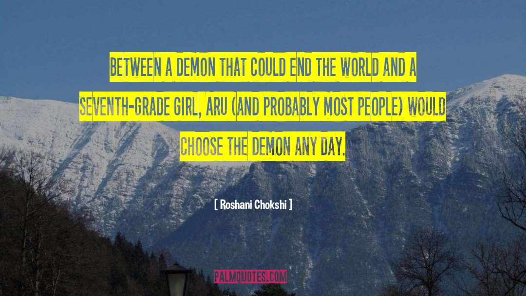 Roshani Chokshi Quotes: Between a demon that could