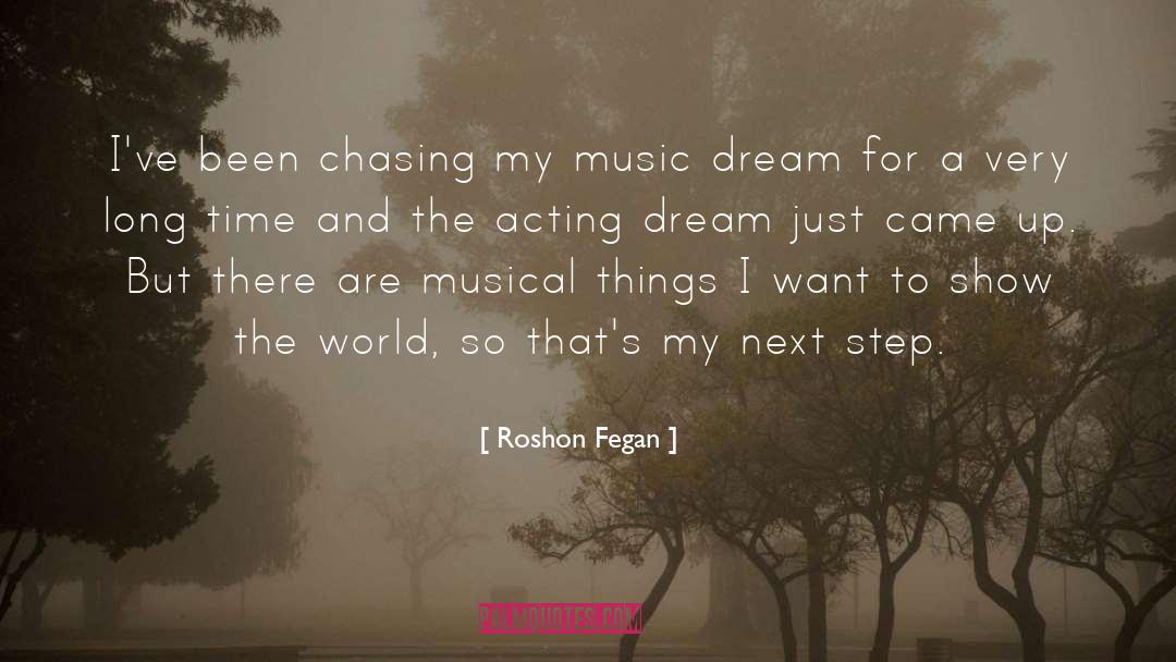 Roshon Fegan Quotes: I've been chasing my music