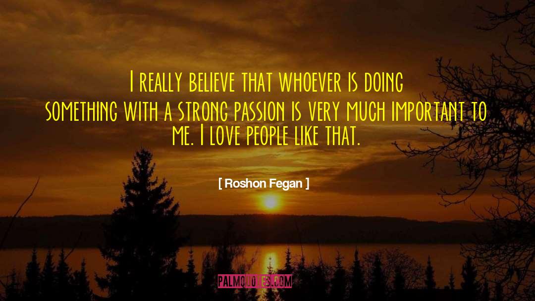 Roshon Fegan Quotes: I really believe that whoever