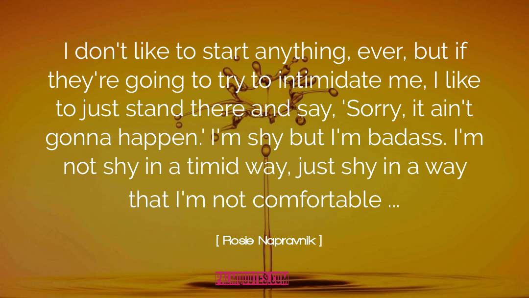Rosie Napravnik Quotes: I don't like to start