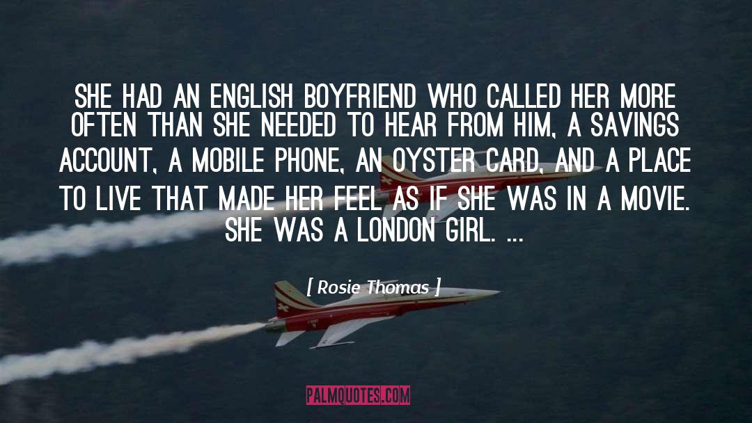 Rosie Thomas Quotes: She had an English boyfriend