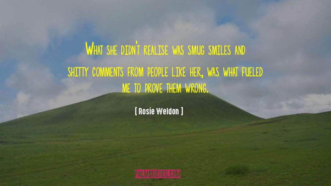 Rosie Weldon Quotes: What she didn't realise was