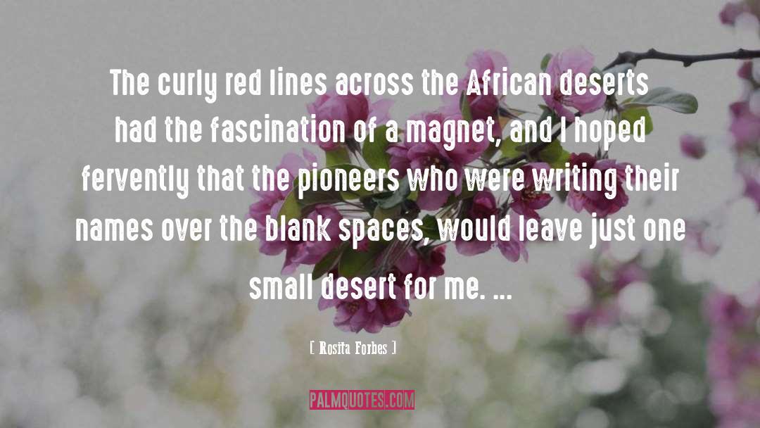 Rosita Forbes Quotes: The curly red lines across