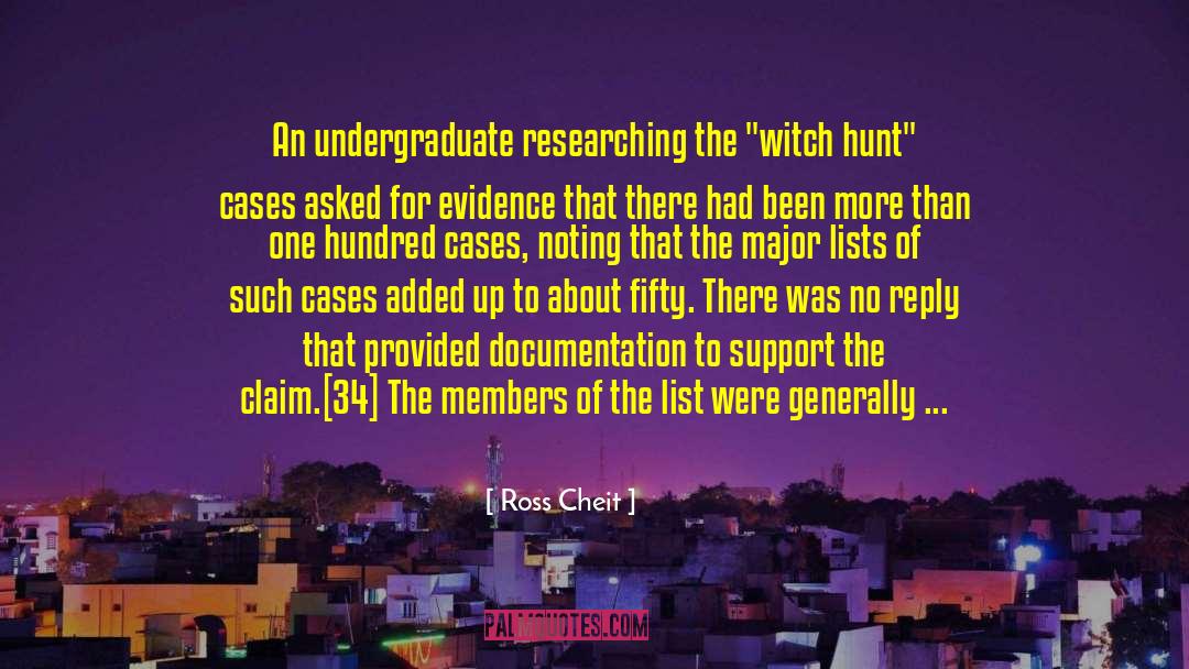 Ross Cheit Quotes: An undergraduate researching the 