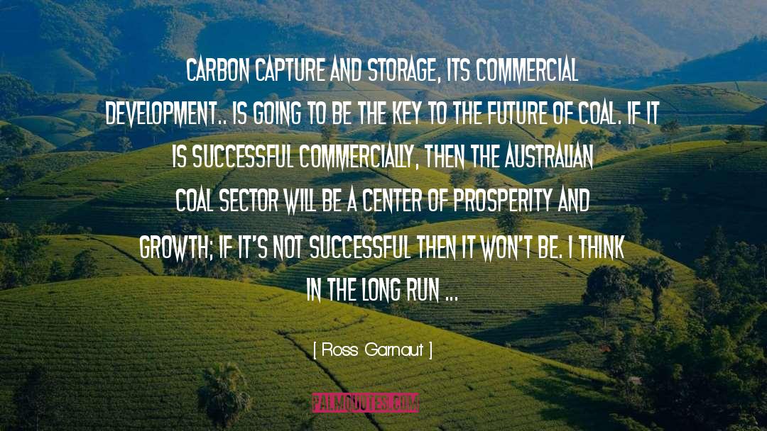 Ross Garnaut Quotes: Carbon capture and storage, its