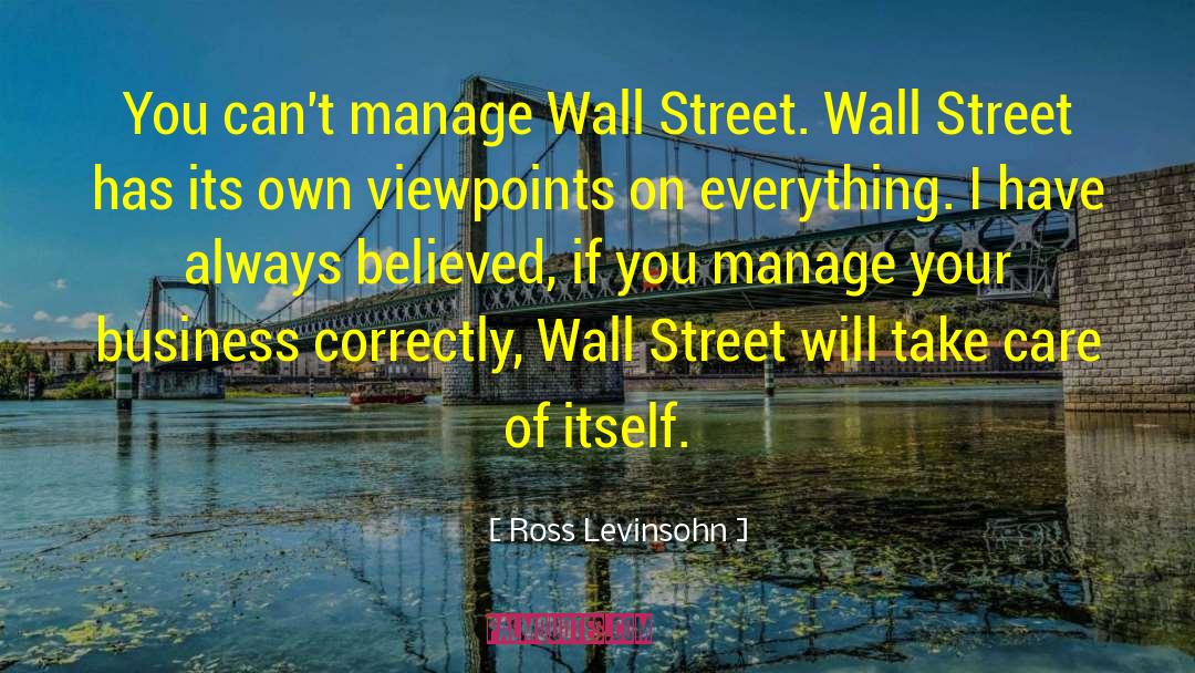 Ross Levinsohn Quotes: You can't manage Wall Street.
