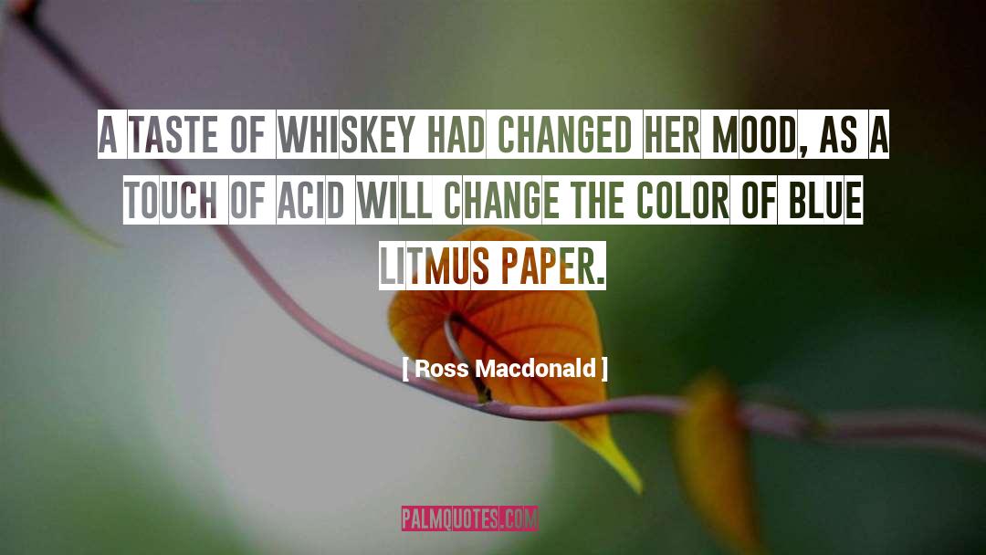 Ross Macdonald Quotes: A taste of whiskey had