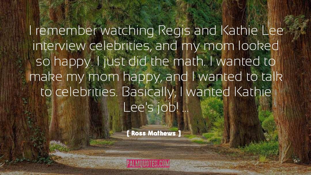 Ross Mathews Quotes: I remember watching Regis and