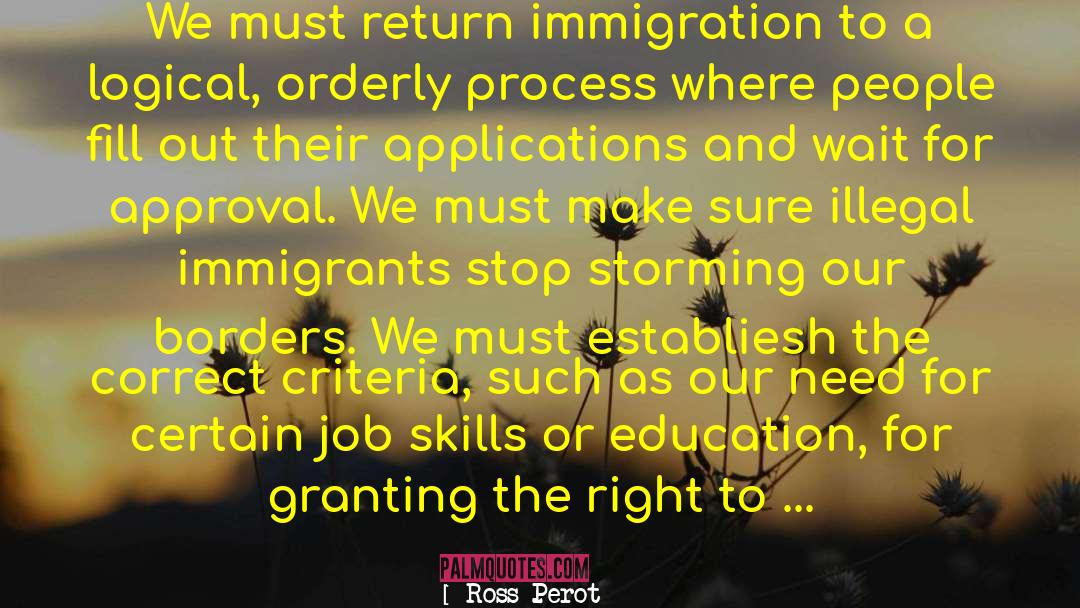 Ross Perot Quotes: We must return immigration to