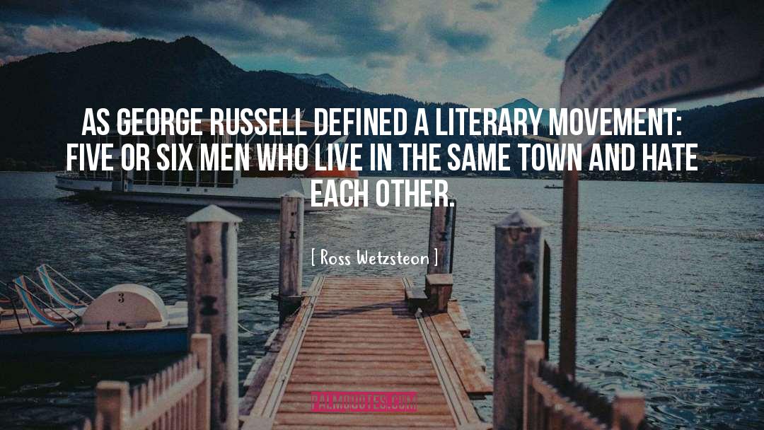Ross Wetzsteon Quotes: As George Russell defined a