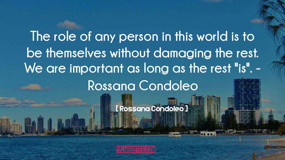 Rossana Condoleo Quotes: The role of any person