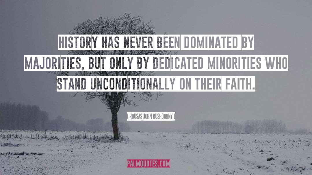 Rousas John Rushdoony Quotes: History has never been dominated