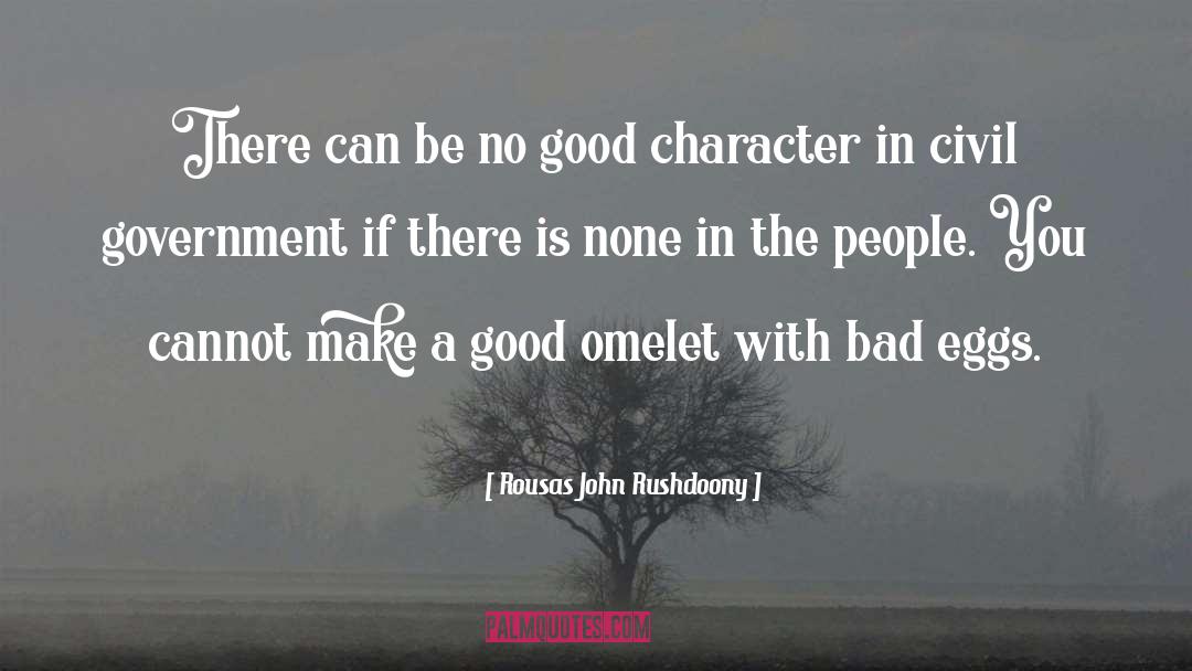 Rousas John Rushdoony Quotes: There can be no good