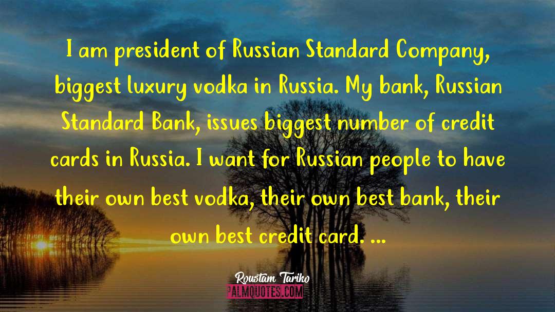Roustam Tariko Quotes: I am president of Russian