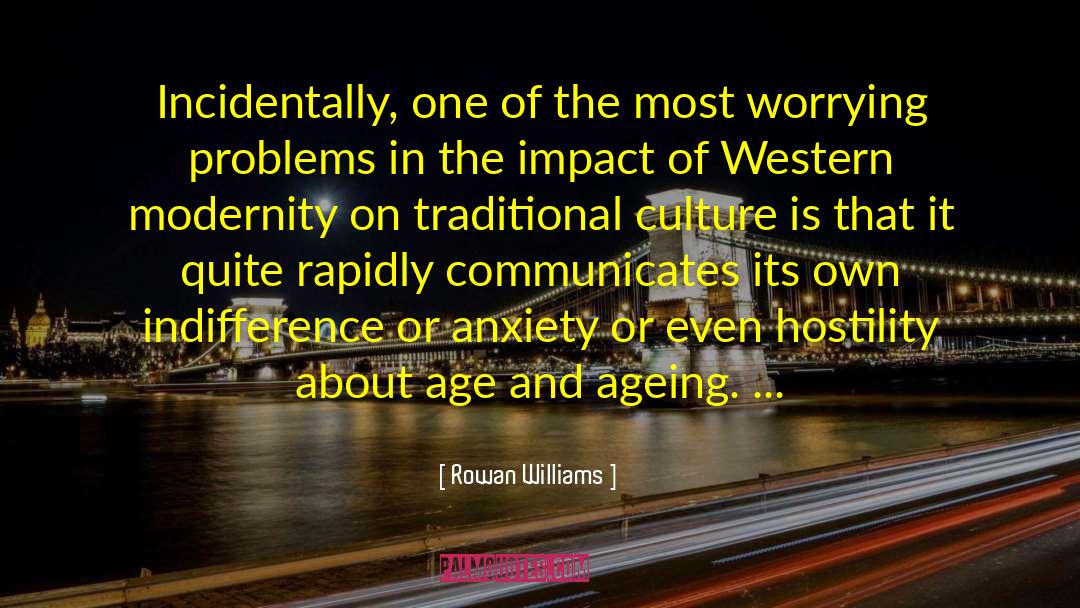 Rowan Williams Quotes: Incidentally, one of the most