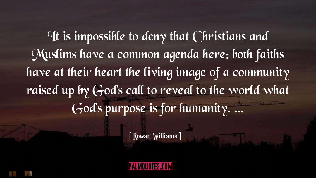 Rowan Williams Quotes: It is impossible to deny