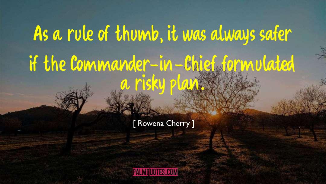 Rowena Cherry Quotes: As a rule of thumb,