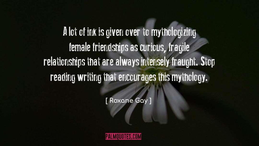 Roxane Gay Quotes: A lot of ink is