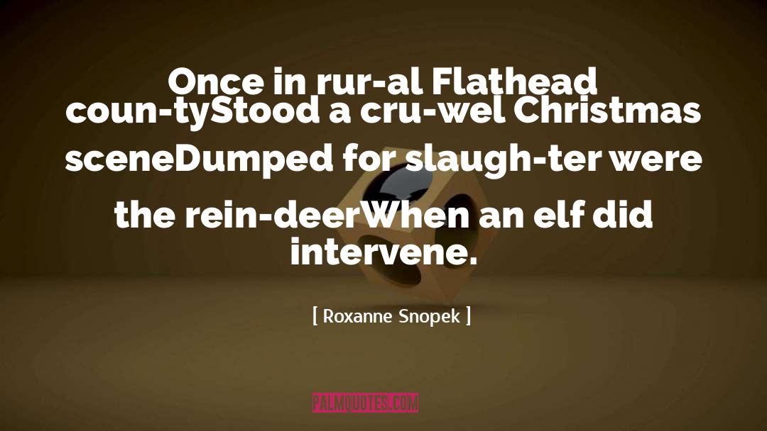 Roxanne Snopek Quotes: Once in rur-al Flathead coun-ty<br