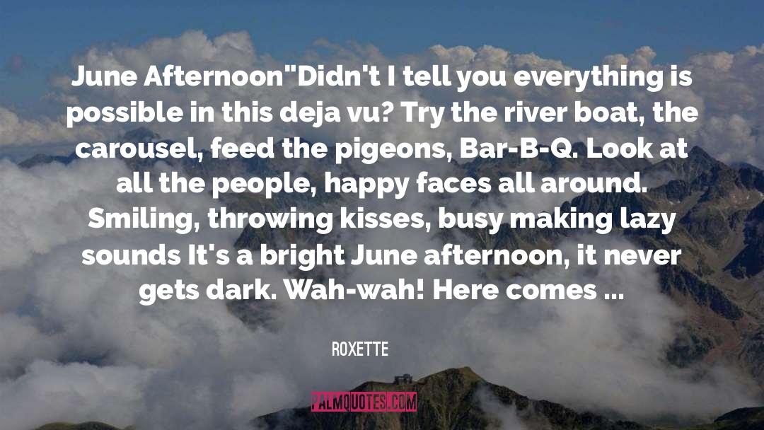 Roxette Quotes: June Afternoon