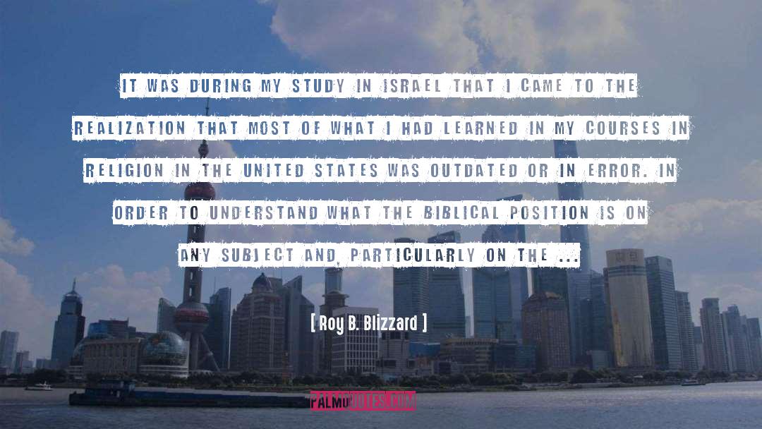 Roy B. Blizzard Quotes: It was during my study