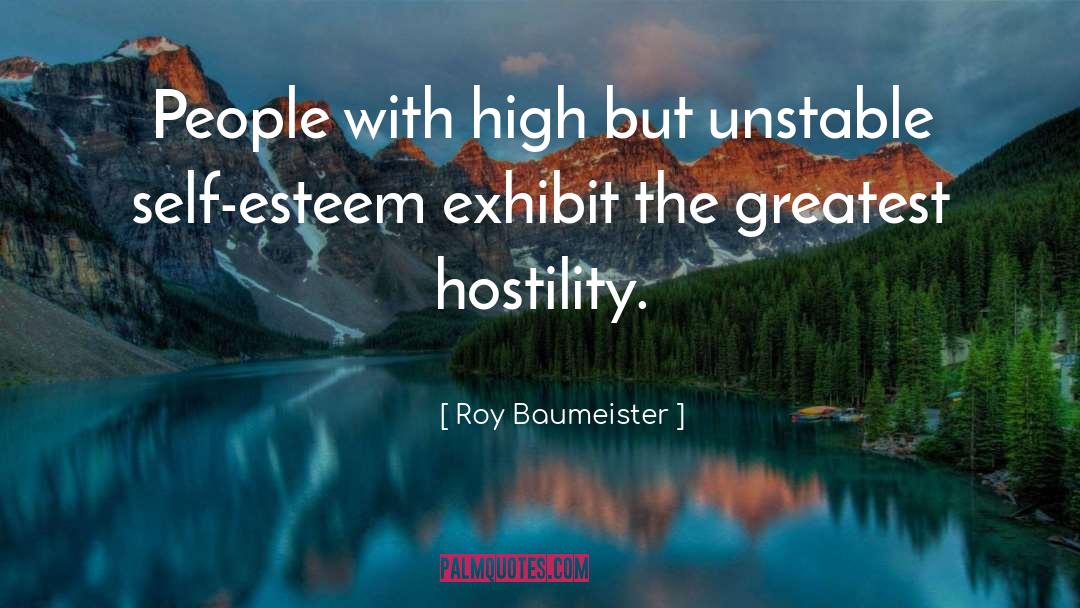 Roy Baumeister Quotes: People with high but unstable