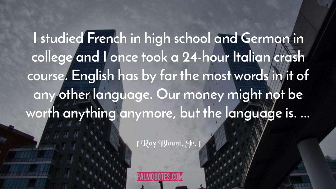 Roy Blount, Jr. Quotes: I studied French in high