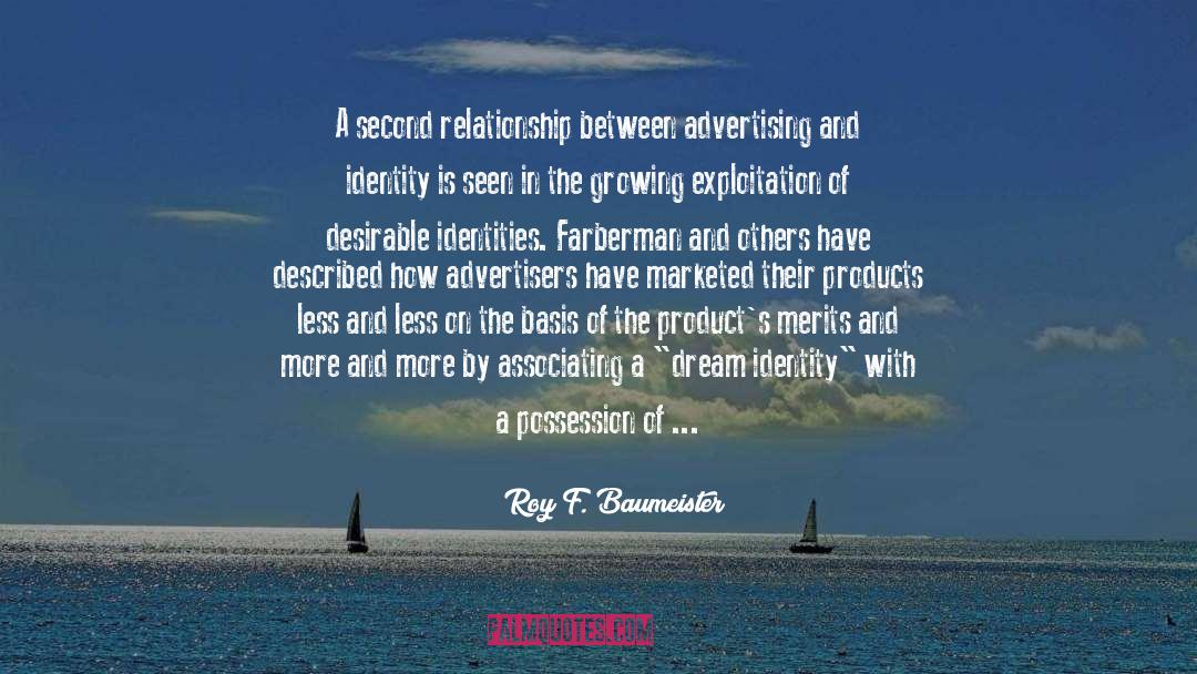 Roy F. Baumeister Quotes: A second relationship between advertising
