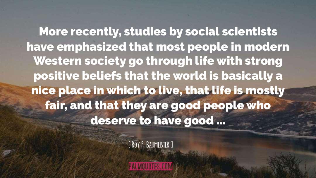 Roy F. Baumeister Quotes: More recently, studies by social