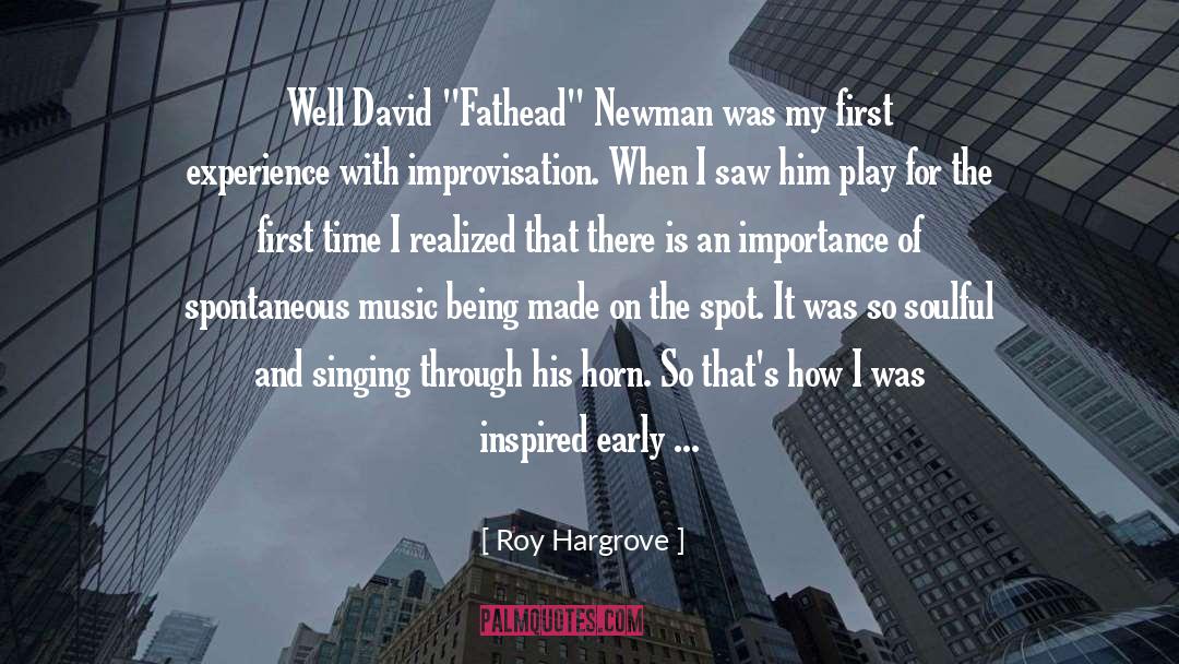 Roy Hargrove Quotes: Well David 