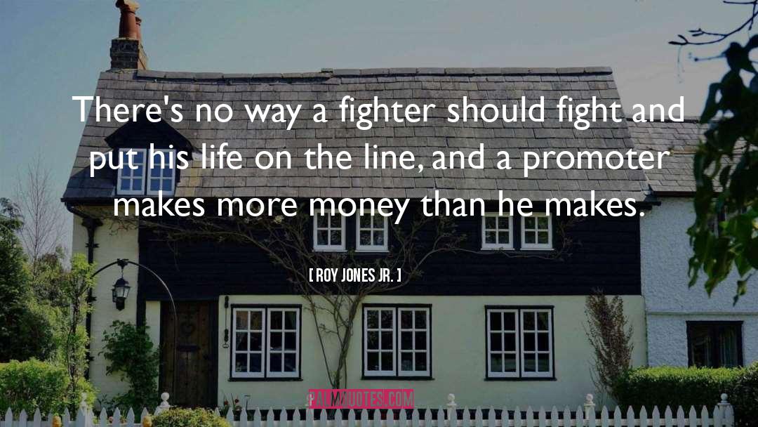 Roy Jones Jr. Quotes: There's no way a fighter