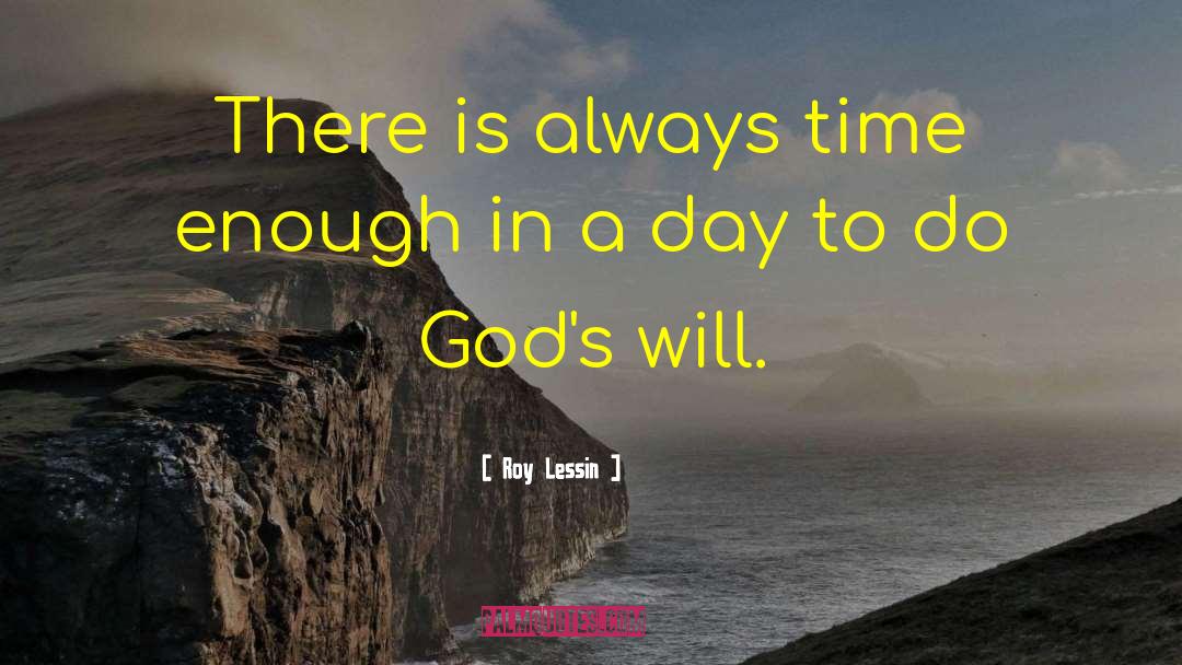 Roy Lessin Quotes: There is always time enough