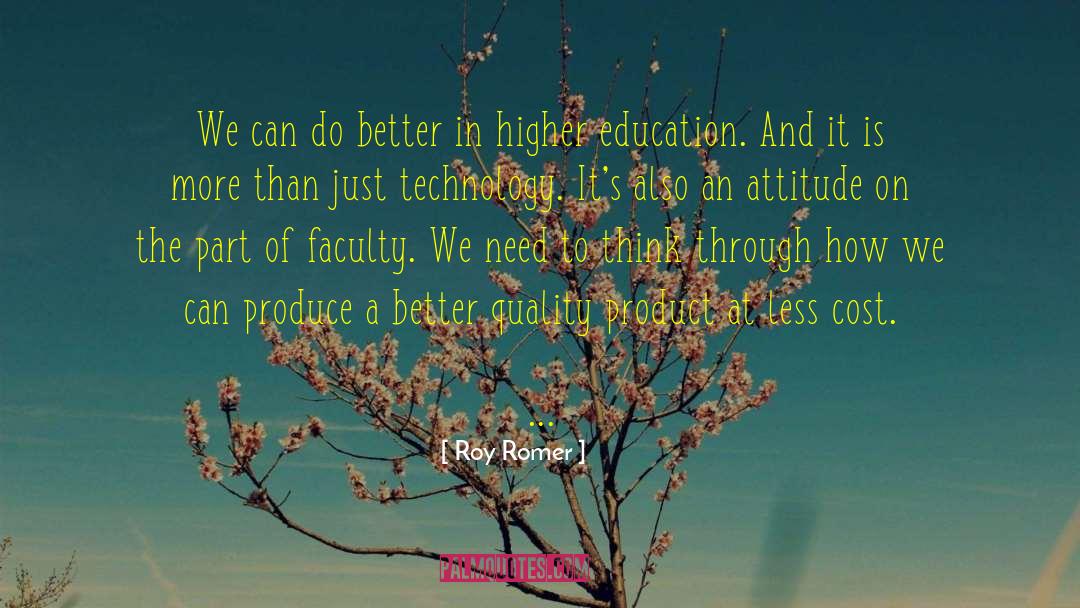 Roy Romer Quotes: We can do better in