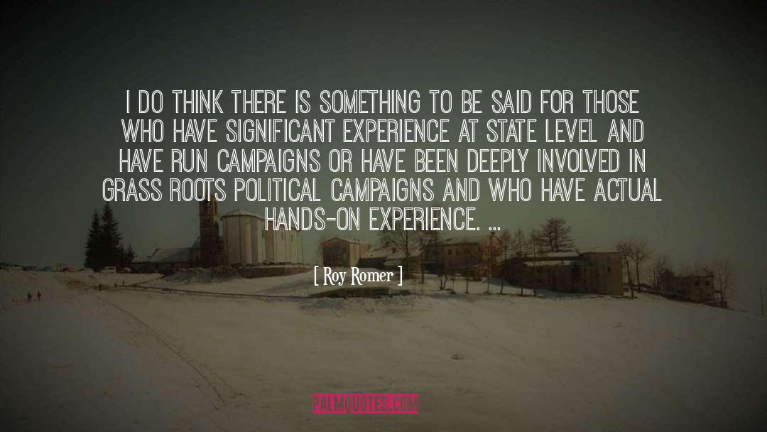 Roy Romer Quotes: I do think there is