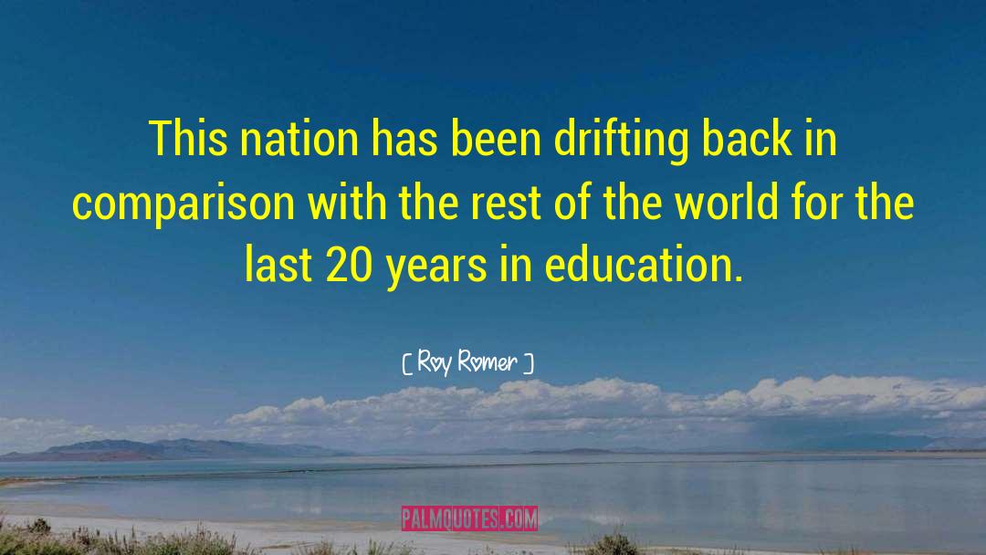 Roy Romer Quotes: This nation has been drifting