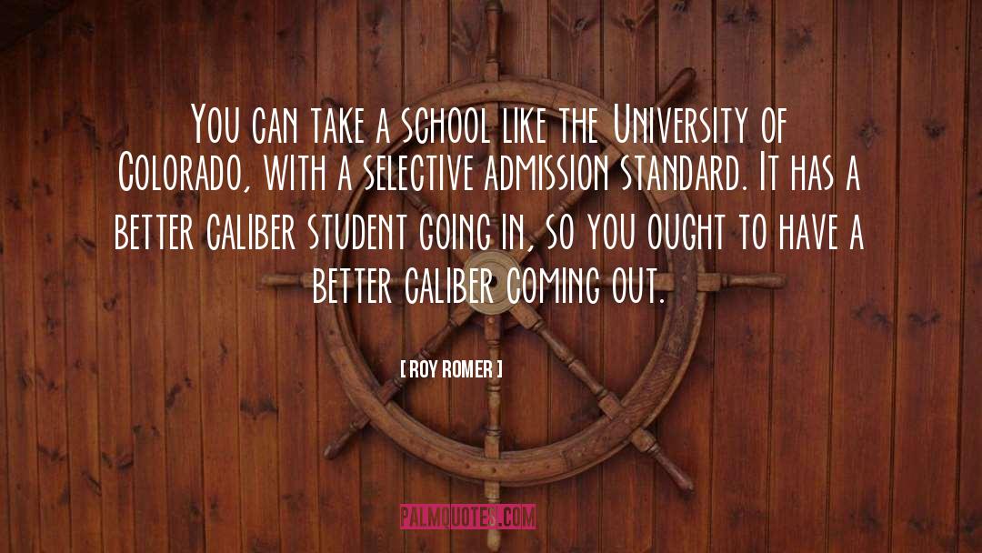 Roy Romer Quotes: You can take a school