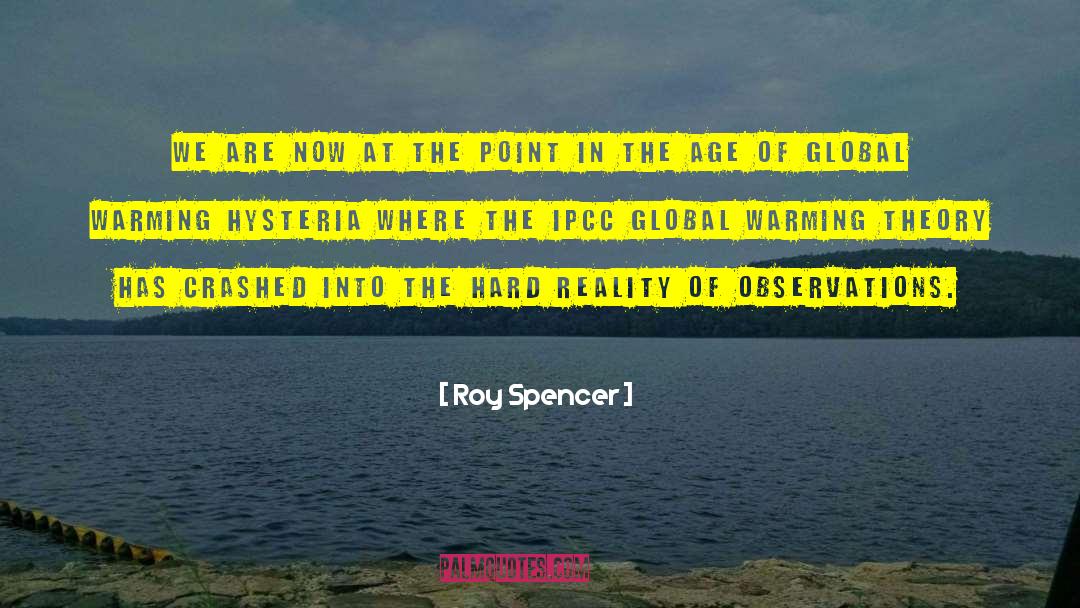 Roy Spencer Quotes: We are now at the