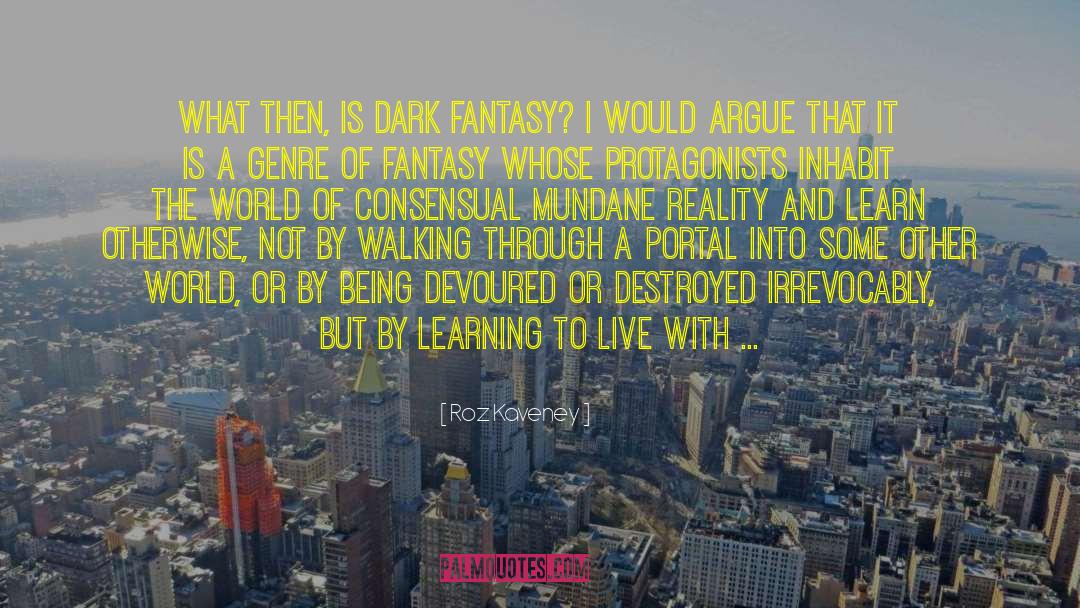 Roz Kaveney Quotes: What then, is dark fantasy?