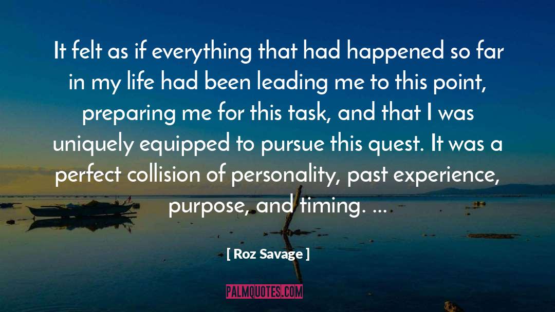 Roz Savage Quotes: It felt as if everything