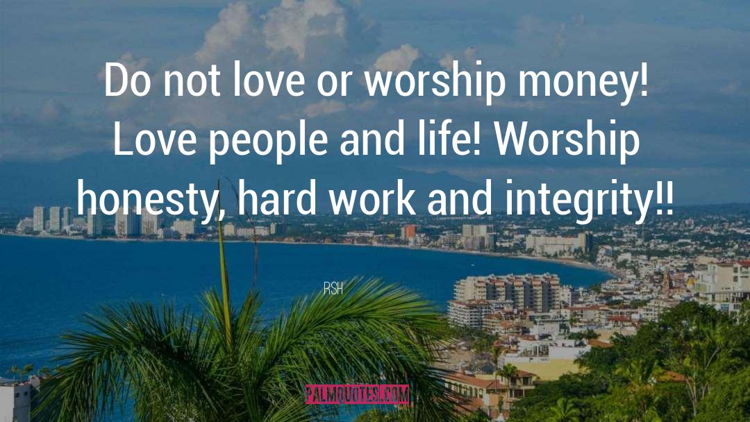 RSH Quotes: Do not love or worship