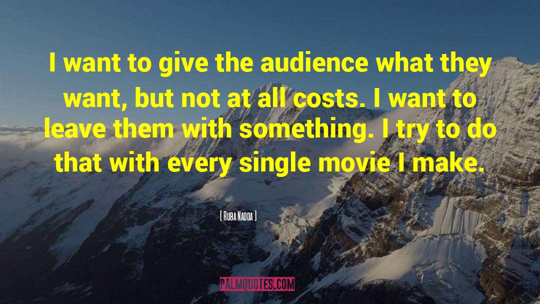 Ruba Nadda Quotes: I want to give the