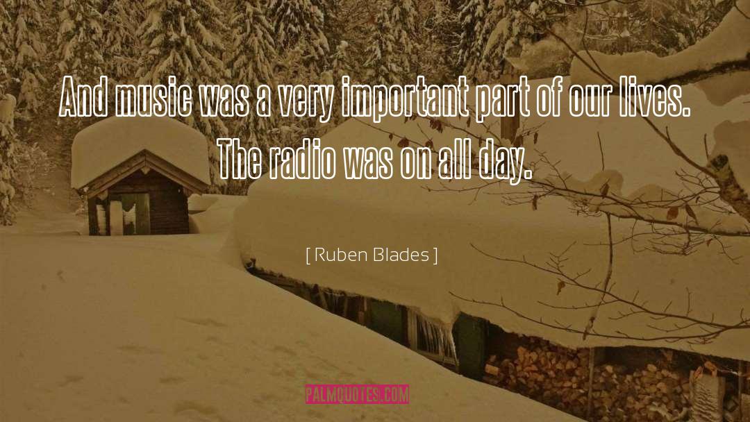Ruben Blades Quotes: And music was a very